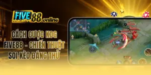 Cách Cược KOG FIVE88